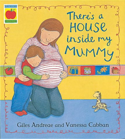 There's A House Inside My Mummy (Orchard Picturebooks)