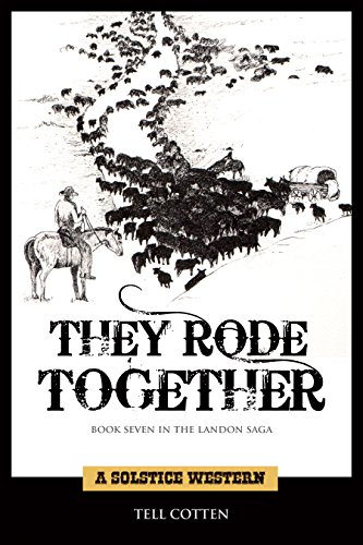 They Rode Together (The Landon Saga Book 7)