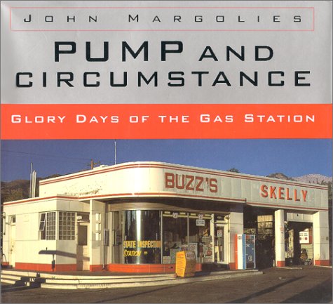 Pump and Circumstance: Glory Days of the Gas Station