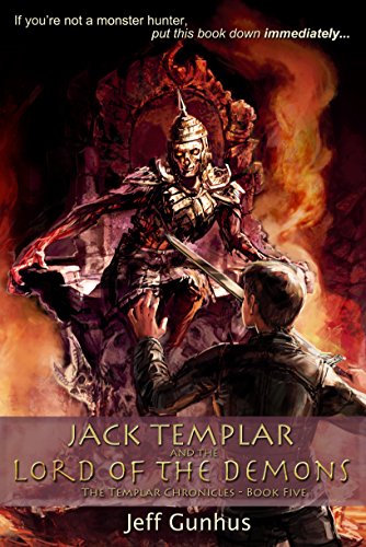 Jack Templar and the Lord of the Demons (The Jack Templar Chronicles Book 5)