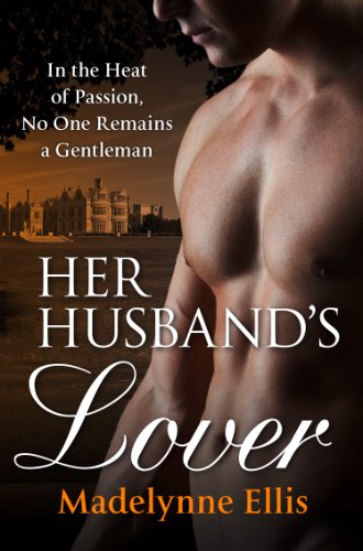 Her Husband's Lover (Scandalous Seductions Book 5)
