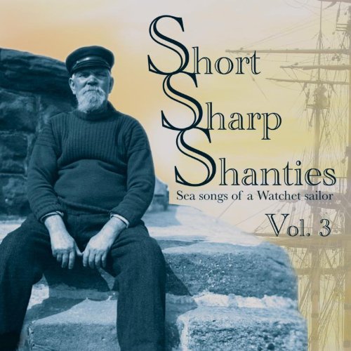 Short Sharp Shanties 3