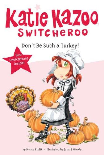 Don't Be Such a Turkey! (Katie Kazoo, Switcheroo)