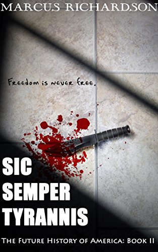Sic Semper Tyrannis (Future History of America Book 2)