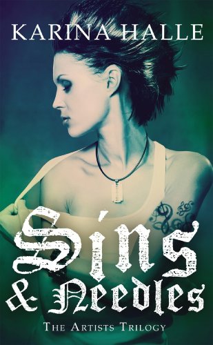 Sins & Needles (The Artists Trilogy 1): (The Artists Trilogy 1)