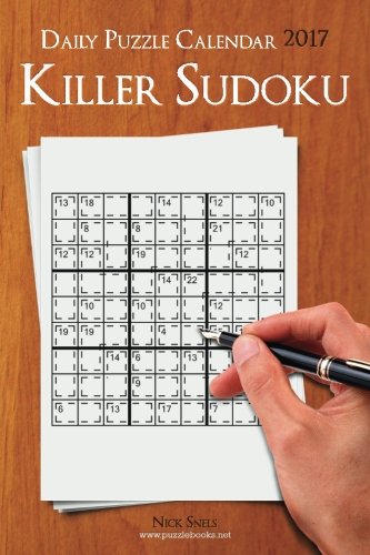 Daily Killer Sudoku Puzzle Calendar 2017 (Daily Puzzle Calendar 2017)