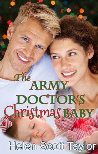 The Army Doctor's Christmas Baby (Army Doctor's Baby Series Book 3)