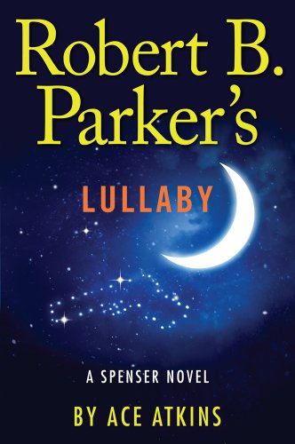 Robert B. Parker's Lullaby (Spenser Novel)
