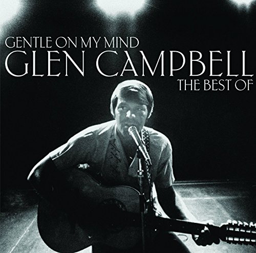 Gentle On My Mind: The Best Of -  Glen Campbell