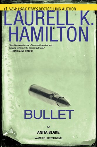 Bullet (Anita Blake, Vampire Hunter)