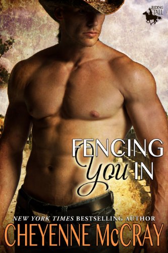 Fencing You In (Riding Tall Book 3)
