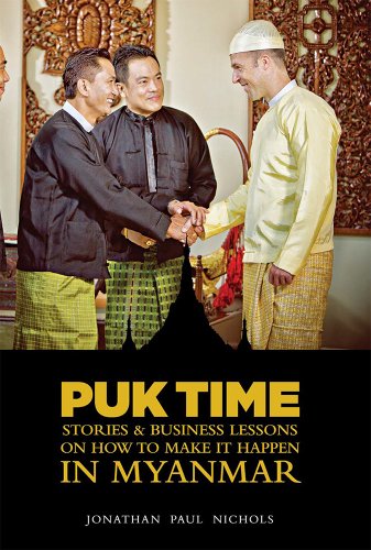Puk Time Stories & Business Lessons on How to Make It Happen in Myanmar