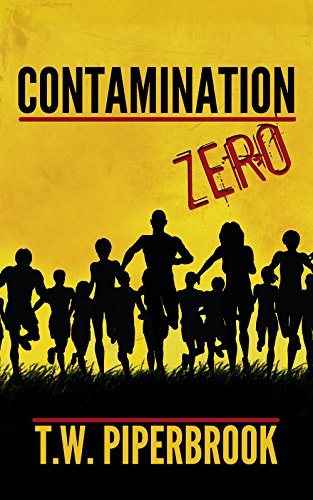 Contamination Book Zero (Contamination Post-Apocalyptic Zombie Series 0)