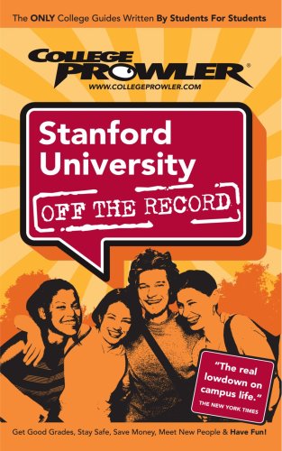 Stanford University: Off the Record (College Prowler) (College Prowler: Stanford University Off the Record)