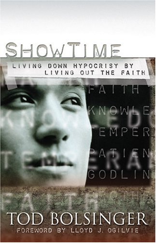 Show Time: Living Down Hypocrisy by Living Out the Faith