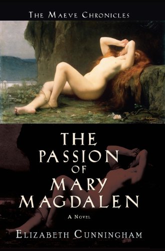 The Passion of Mary Magdalen: A Novel (The Maeve Chronicles Book 2)