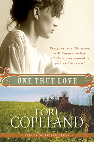 One True Love: Belles of Timber Creek, Book Three