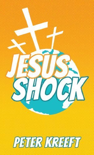 Jesus Shock by Peter Kreeft (2012) Paperback