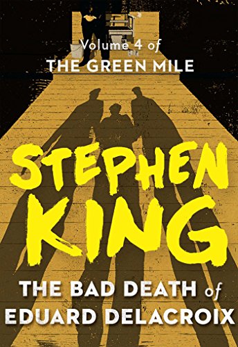 The Bad Death of Eduard Delacroix (The Green Mile Book 4)