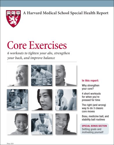 Harvard Medical School Core Exercises: 6 workouts to tighten your abs, strengthen your back, and improve balance
