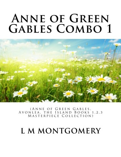 Anne of Green Gables Combo 1: (Anne of Green Gables, Avonlea, the Island Books 1,2,3 Masterpiece Collection)