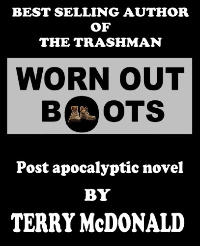 WORN OUT BOOTS: Post Apocalyptic Fiction