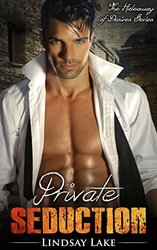 Private Seduction (The Hideaway of Desires Series Book 1)
