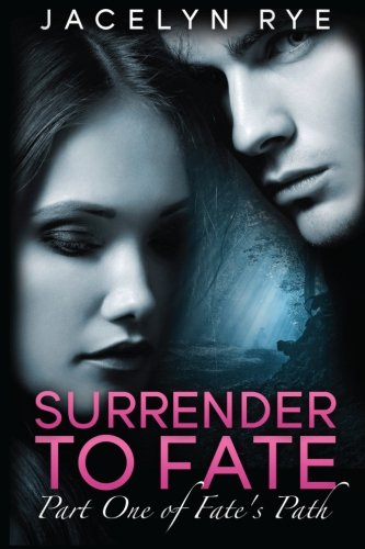 Surrender to Fate: Part 1 of Fate's Path