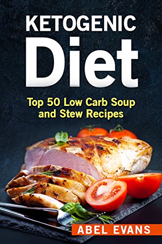The Ketogenic Diet: The 50 BEST Low Carb Slow Cooker Recipes That Burn Fat Fast (Ketogenic Beginners Cookbook, Recipes for Weight Loss,Paleo)