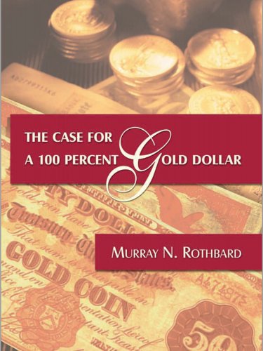 The Case for a 100 Percent Gold Dollar