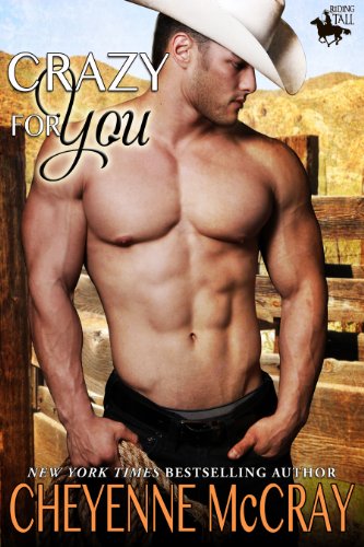 Crazy For You (Riding Tall Book 6)