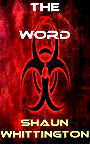The Z Word (A Zombie Novel)