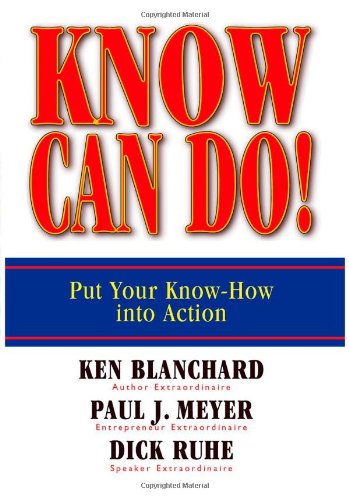 Know Can Do!: Put Your Know-How Into Action