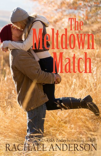 The Meltdown Match (A Romance Novella)
