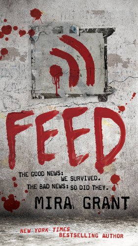 Feed (Newsflesh Book 1)