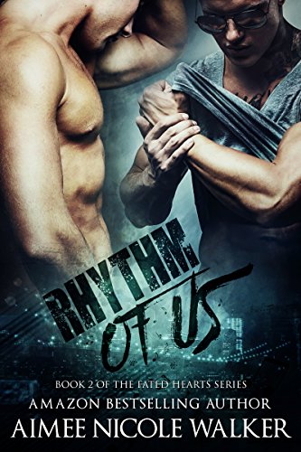 Rhythm of Us: Book 2 Of The Fated Hearts Series