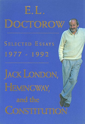 Jack London, Hemingway, and the Constitution:: Selected Essays, 1977-1992