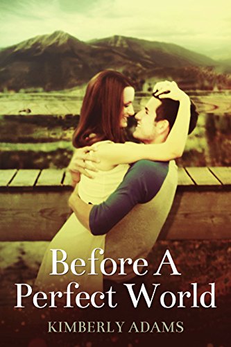 Before A Perfect World: Movie Trilogy, Book Two (The Movie 2)