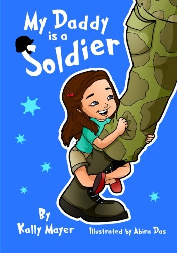 My Daddy is a Soldier: Sweet Rhyming Bedtime Picture Book (ages 2-6)