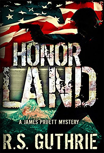 Honor Land: A Hard Boiled Murder Mystery (A James Pruett Mystery Book 3)