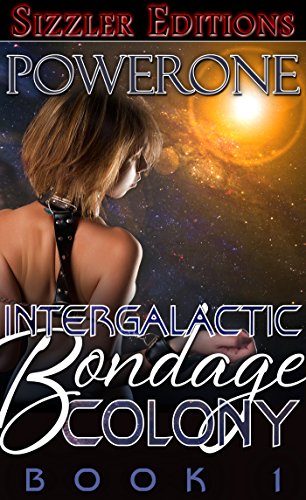 Intergalactic Bondage Colony: Book 1