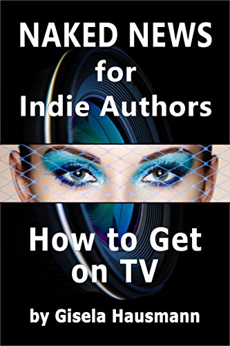 Naked News for Indie Authors: How to Get on TV