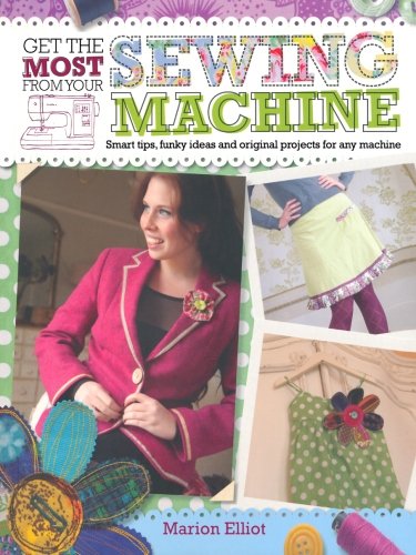 Get the Most from Your Sewing Machine