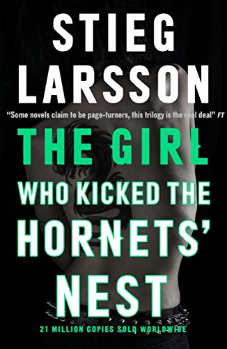 The Girl Who Kicked the Hornets' Nest (Millennium Series Book 3)