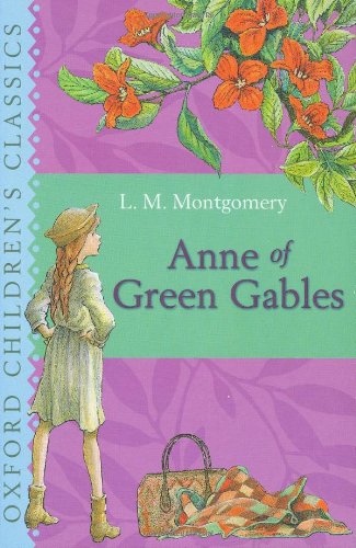Anne of Green Gables (Oxford Children's Classics)