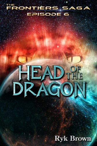 Ep.#6 - Head of the Dragon (The Frontiers Saga)