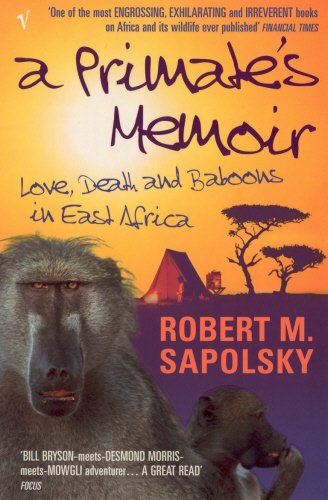 A Primate's Memoir: Love, Death and Baboons in East Africa