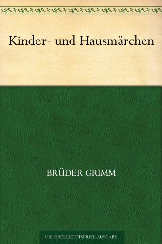 Kinder- und Hausmärchen (German Edition)
