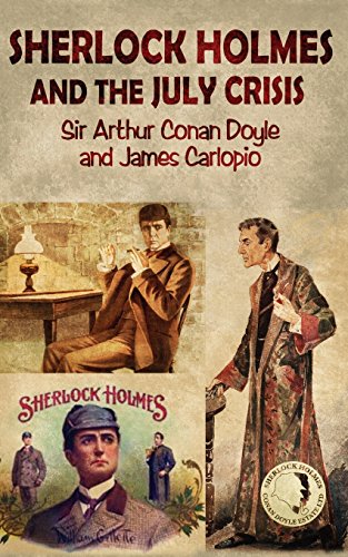 Sherlock Holmes and the July Crisis - A lost novel