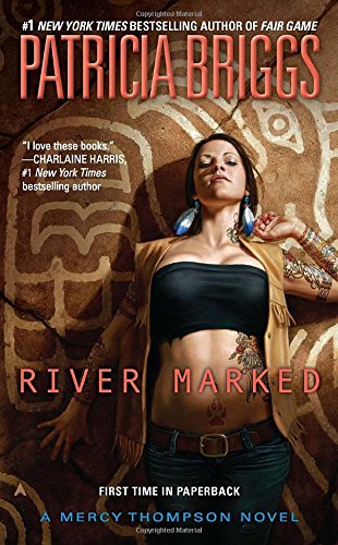 River Marked (Mercy Thompson, Book 6) (A Mercy Thompson Novel)